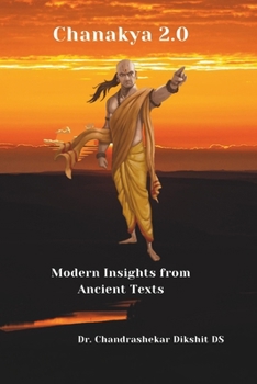 Chanakya 2.0: Modern Insights from Ancient texts