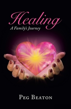 Paperback Healing: A Family's Journey Book