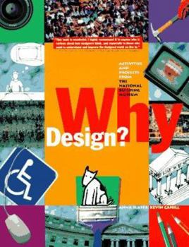 Paperback Why Design?: Activities and Projects from the National Building Museum Book