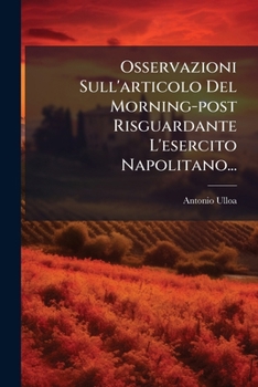 Paperback Osservazioni Sull'articolo Del Morning-post Risguardante L'esercito Napolitano... [Italian] Book