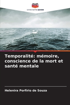 Paperback Temporalité: mémoire, conscience de la mort et santé mentale [French] Book