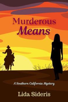 Murderous Means : A Southern California Mystery