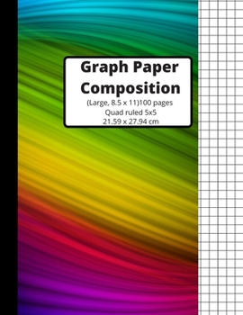 Graph Paper Composition Notebook: Grid Paper Notebook, Quad Ruled, 100 Pages (Large, 8.5 x 11) Graph Paper Notebook Journal for Students, For Math, Composition Book, 5x5/Grid