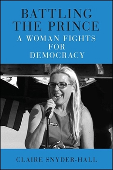 Battling the Prince: A Woman Fights for Democracy - Book  of the SUNY Series in New Political Science