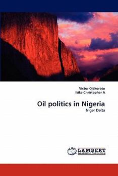 Oil politics in Nigeria: Niger Delta