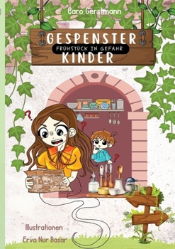 Paperback Gespensterkinder - Band 2: Frühstück in Gefahr [German] Book