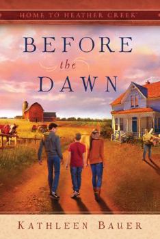 Before the Dawn - Book #1 of the Home to Heather Creek