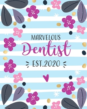 Paperback Marvelous Dentist Est. 2020: Weekly Planner. Monthly Calendars, Daily Schedule, Important Dates, Mood Tracker, Goals and Thoughts all in One! Book