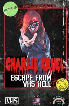 Paperback Charlie Kruel: Escape From VHS Hell Book