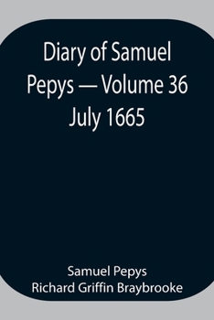 Paperback Diary of Samuel Pepys - Volume 36: July 1665 Book