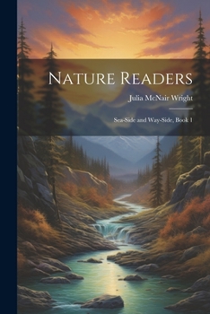 Paperback Nature Readers: Sea-Side and Way-Side, Book 1 Book