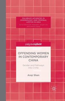 Paperback Offending Women in Contemporary China: Gender and Pathways Into Crime Book