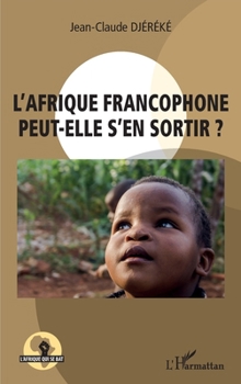 Paperback L'Afrique francophone peut-elle s'en sortir ? [French] Book