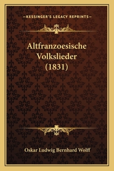 Paperback Altfranzoesische Volkslieder (1831) [German] Book