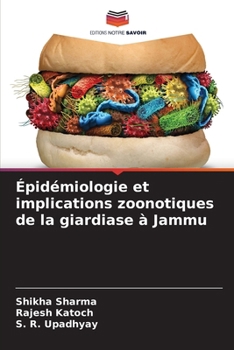 Épidémiologie et implications zoonotiques de la giardiase à Jammu (French Edition)
