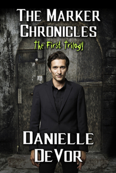 The Marker Chronicles : A Horror and Dark Fantasy Set: Books 1 - 3