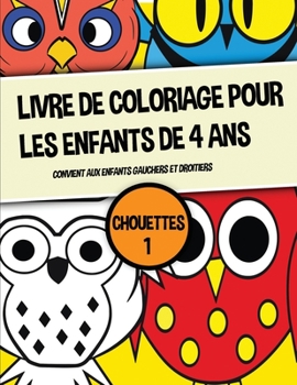 Livre de coloriage pour les enfants de 4 ans (Chouettes 1) (French Edition)