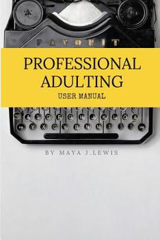 Paperback Professional Adulting: User Manual Book