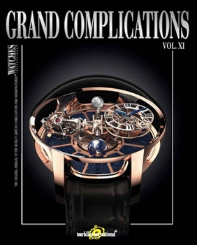 Hardcover Grand Complications Vol. XI: Special Astronomical Watch Edition Book