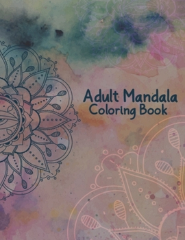 Paperback Adult Mandala Coloring Book: Stress Relieving and Calming Designs Mandala Coloring Books for Adults Relaxation - 50 Beautiful Design Mandalas Color Book