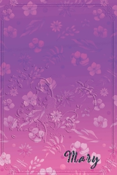 Mary: Personalized Name Embossed  Lavender Purple Pink Shade Gradient with floral Inspired | Blank Lined Notebook Journal | Diary Note Taking ... Touch Gift for Female Friends Coworkers