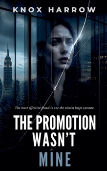 Paperback The Promotion Wasn't Mine Book