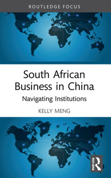 Paperback South African Business in China: Navigating Institutions Book