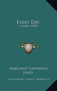 Paperback Every Day: A Story (1878) Book