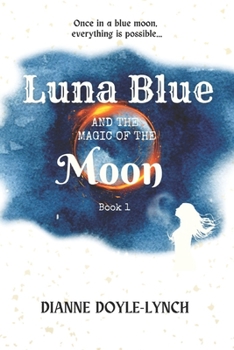 Paperback Luna Blue and the Magic of the Moon Book