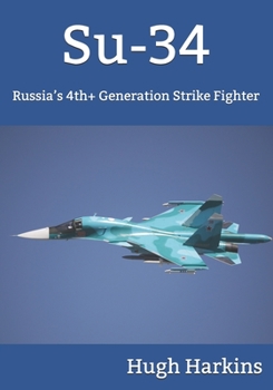 Paperback Su-34: Russia's 4th+ Generation Strike Fighter Book