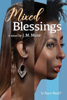 Paperback Mixed Blessings: Is Race Real? Book