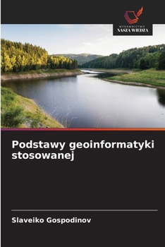 Podstawy geoinformatyki stosowanej (Polish Edition)