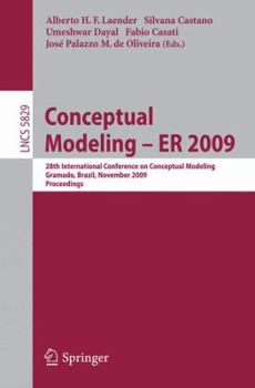 Paperback Conceptual Modeling - Er 2009: 28th International Conference on Conceptual Modeling, Gramado, Brazil, November 9-12, 2009, Proceedings Book