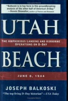 Hardcover Utah Beach: The Amphibious Landing and Airborne Operations on D-Day, June 6, 1944 Book