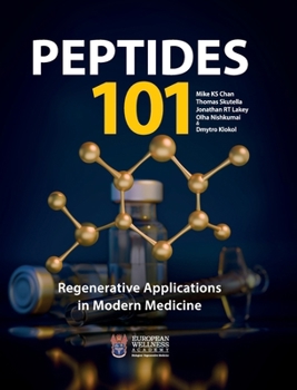Hardcover PEPTIDES 101 - Regenerative Applications in Modern Medicine Book