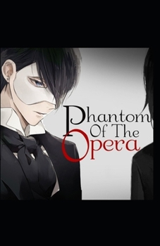 Paperback The Phantom of the Opera-Original Edition(Annotated) Book