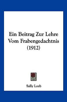 Paperback Ein Beitrag Zur Lehre Vom Frabengedachtnis (1912) [German] Book