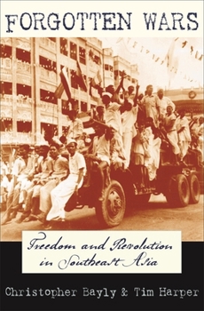 Paperback Forgotten Wars: Freedom and Revolution in Southeast Asia Book