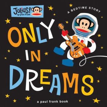 Hardcover Only in Dreams: A Bedtime Story Book