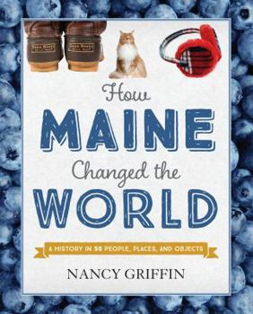 Hardcover How Maine Changed the World Book