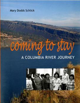 Coming to Stay: A Columbia River Journey