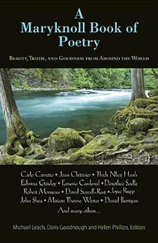 Paperback A Maryknoll Book of Poetry: Beauty, Truth, and Goodness from Around the World Book