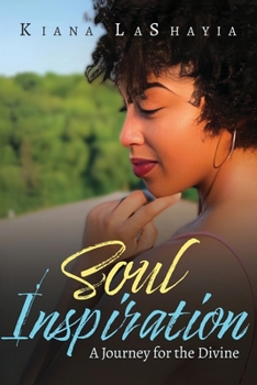 Soul Inspirations: A Journey for the Divine