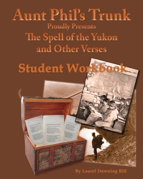 Paperback Aunt Phil's Trunk Spell of the Yukon and Other Verses Student Workbook: Student Workbook Book