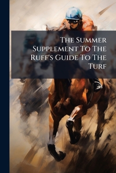 Paperback The Summer Supplement To The Ruff's Guide To The Turf Book