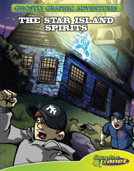The Star Island Spirits - Book #5 of the Ghostly Graphic Adventures