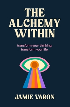 The Alchemy Within: 180 Days to Release & Transcend Self-Doubt