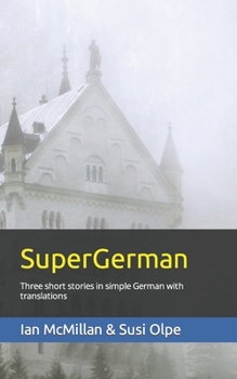 Paperback SuperGerman: Three short stories in simple German with translations Book