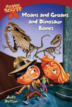 Moans and Groans and Dinosaur Bones (Pee Wee Scouts, #31) - Book #31 of the Pee Wee Scouts