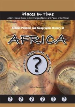 Library Binding A Brief Political and Geographic History of Africa: Where Are...Belgian Congo, Rhodesia, and Kush Book